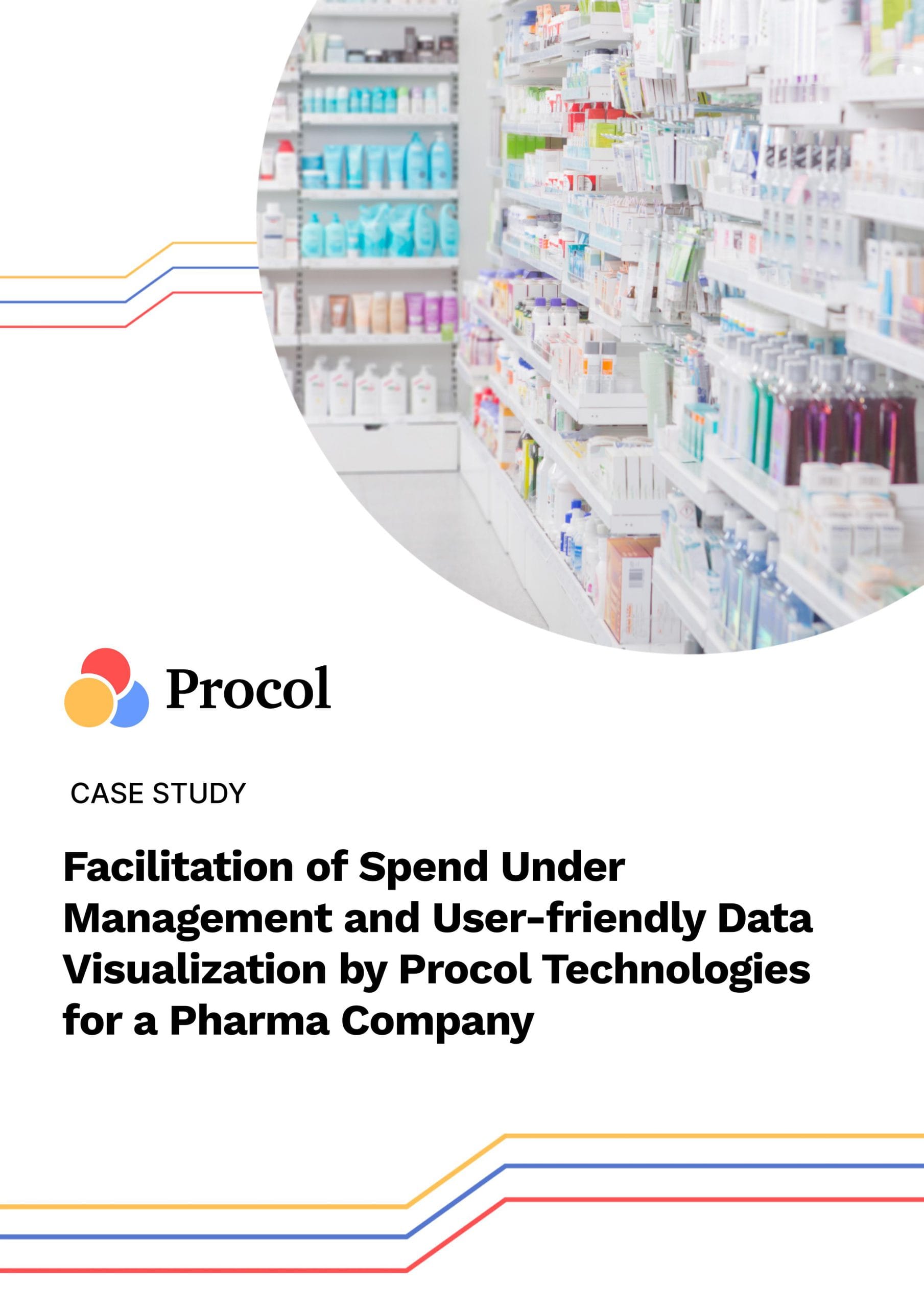 Facilitation of Spend Under  Management and User-friendly Data  Visualisation for a Pharma Company