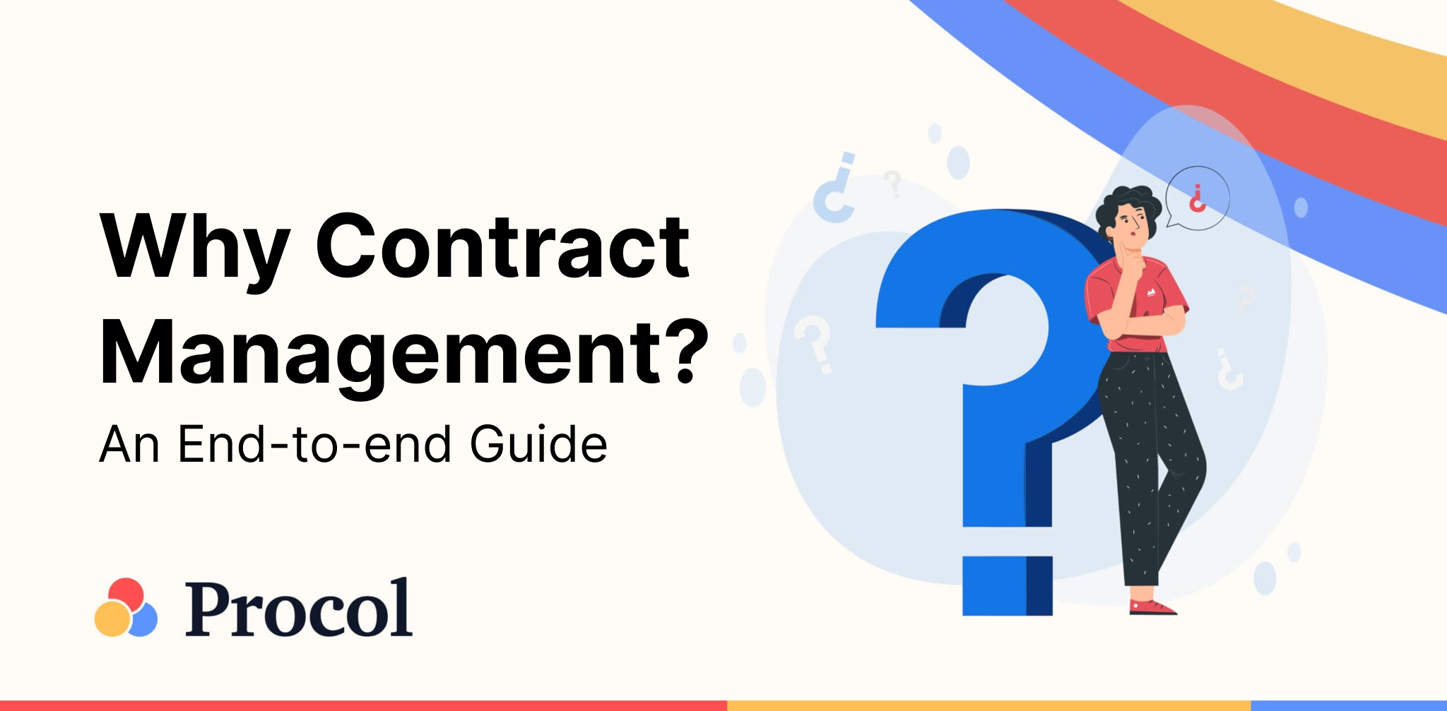 Why Contract Management? An End-to-end Guide